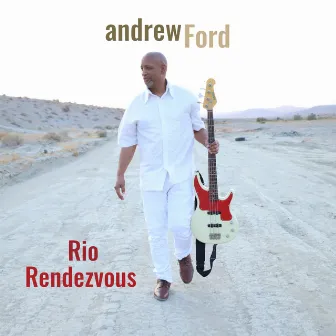 Rio Rendezvous by Andrew Ford