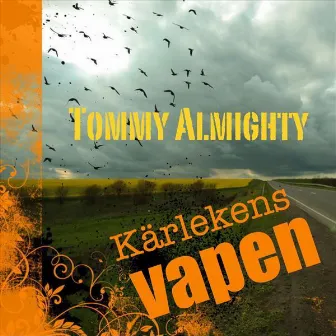 Kärlekens Vapen by Tommy Almighty