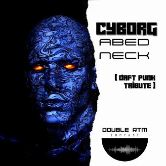 Cyborg by ABED NECK