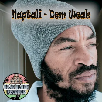 Dem Weak by Naptali