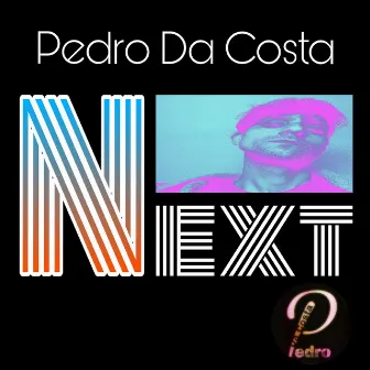 Next by Pedro Da Costa