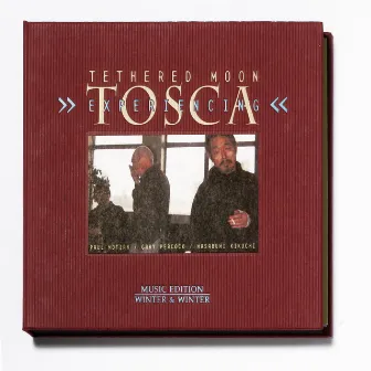 Experiencing »Tosca« by Tethered Moon