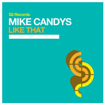 Like That by Mike Candys