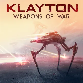 Weapons of War by Klayton