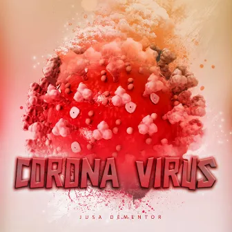 Corona Virus by Jusa Dementor