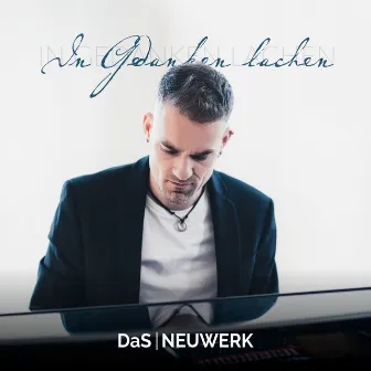 In Gedanken lachen by DaS NEUWERK