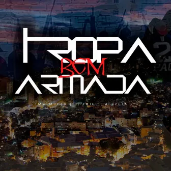 Tropa Bem Armada by A cúpula