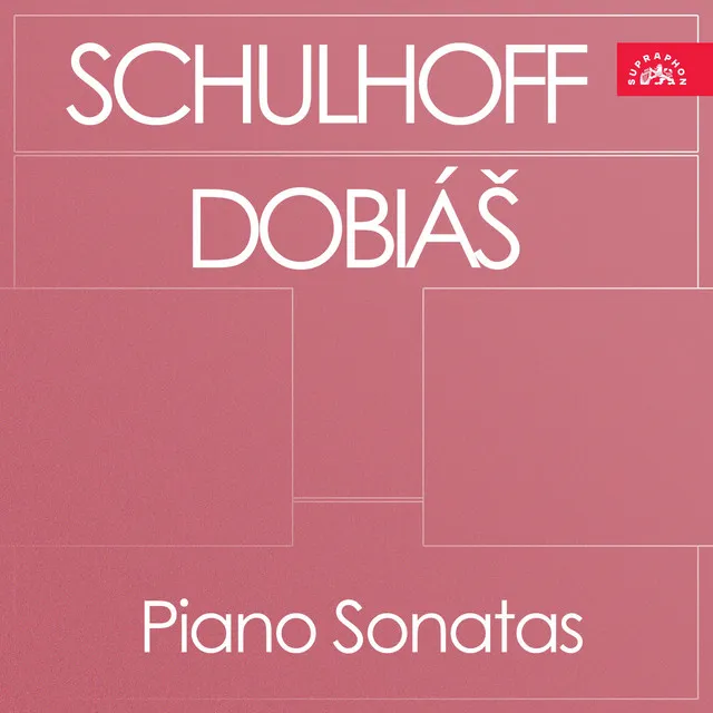 Schulhoff, Dobiáš: Piano Sonatas