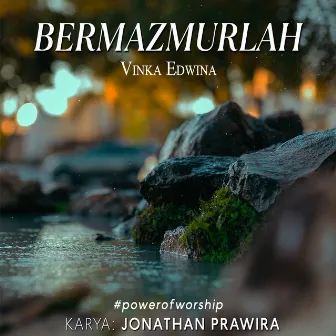 Bermazmurlah by Vinka Edwina