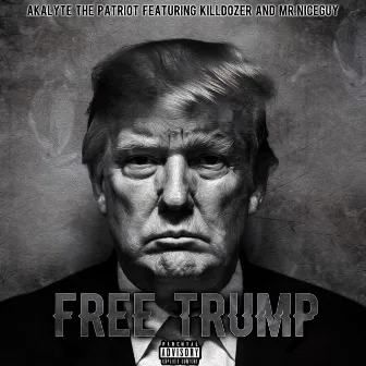 Free Trump by Akalyte