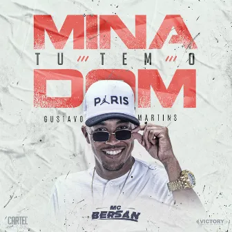 Mina Tu Tem o Dom by Mc Bersan