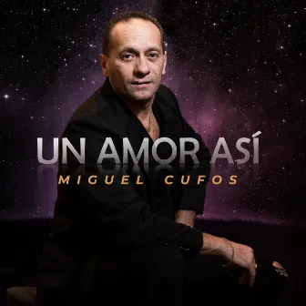 Un Amor Así by Miguel Cufos