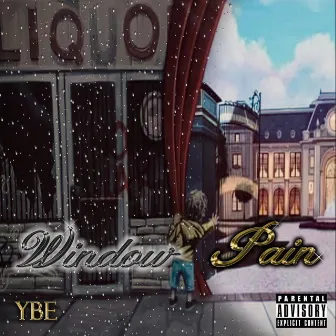 Window Pain by YBE