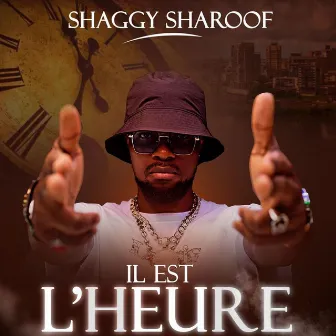 Il est l'heure by Shaggy Sharoof