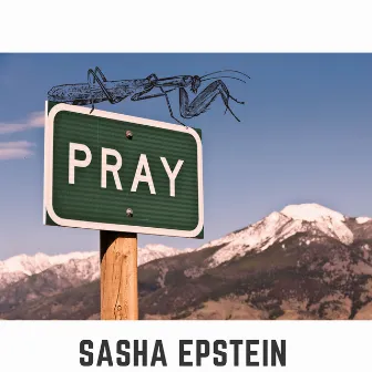 Pray by Sasha Epstein