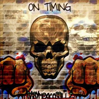 On Timing by BABYMEXICO3BILLZ