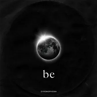 Be by Chromophobia