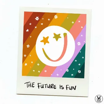 The Future Is Fun by Katy Carnohan