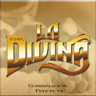 Combinación Perfecta by Banda La Divina