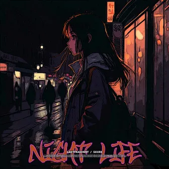 Night Life by GXXRX