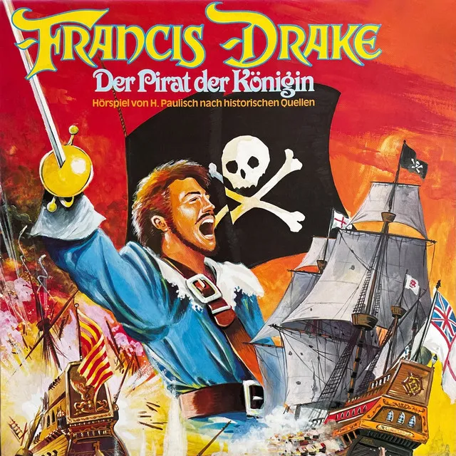 Teil 5 - Francis Drake - Der Pirat der Königin