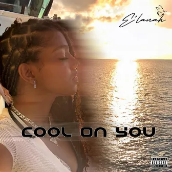 Cool On You by E'Lanah