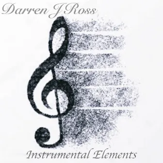 Instrumental Elements by Darren J. Ross