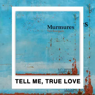 Tell Me, True Love by Loïs Le Van