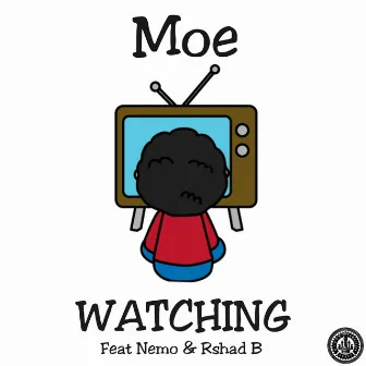 Watching by Moe