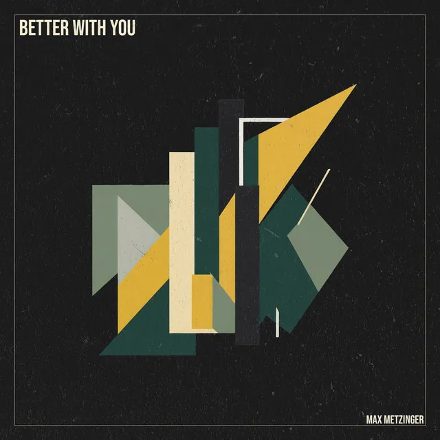 Better with You