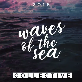 2018Waves of the Sea Collective by Waves of the Sea