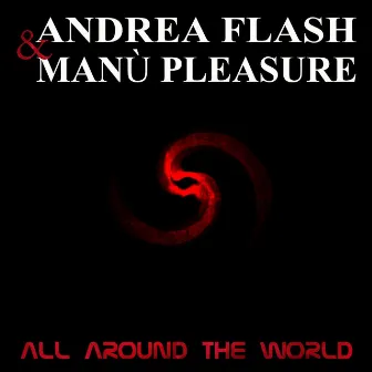 All Around the World by Manu' Pleasure