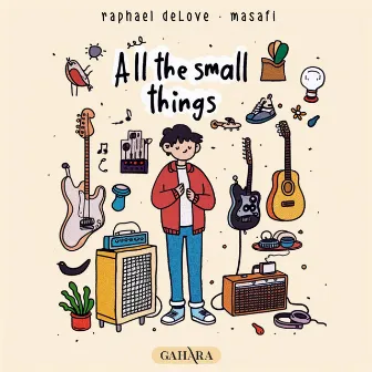 All The Small Things by Raphael DeLove