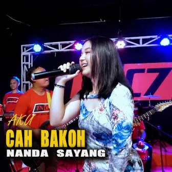 Aku Cah Bakoh by Nanda Sayang