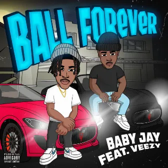 Ball Forever by Baby Jay