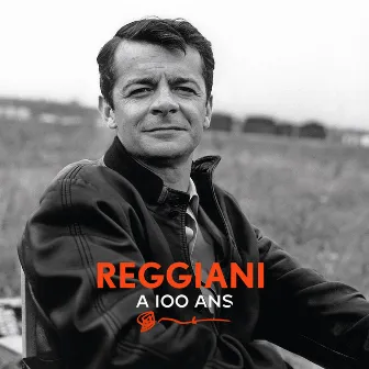 Reggiani a 100 ans by Serge Reggiani