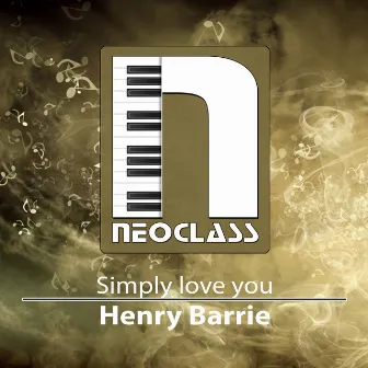 Simply Love You by Henry Barrie