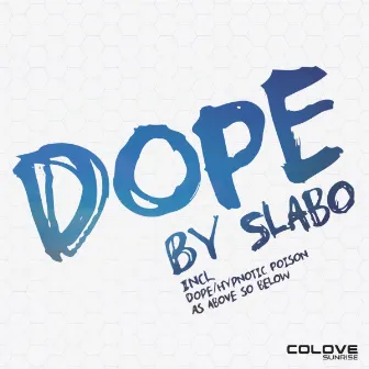 Dope by Slabo