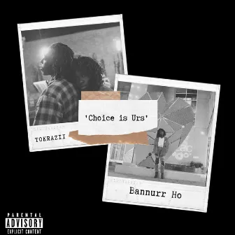 Choice Is Urs by Bannurr Ho