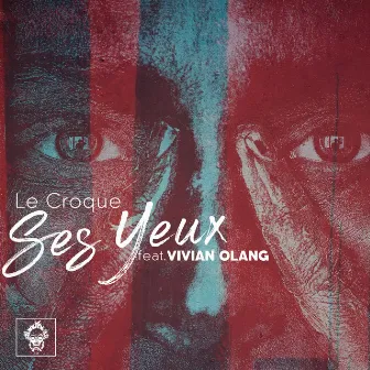 Ses Yeux by Le Croque