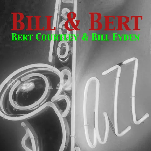 Bill & Bert