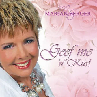 Geef Me 'n Kus! by Marjan Berger