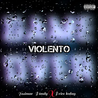 Violento by Yosimar Pandy