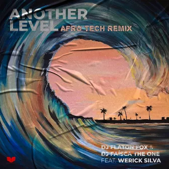 Another Level (Afro Tech Remix) by DJ Flaton Fox