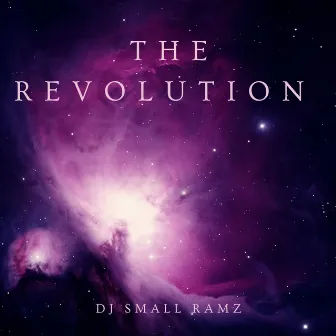 the revolution by DJ Small Ramz