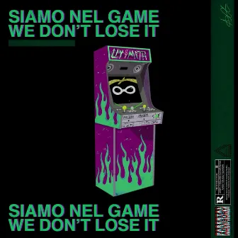 Siamo nel game we don't lose it by Lit Meth