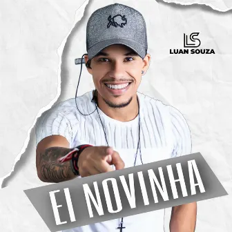 Ei Novinha by Luan Souza