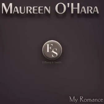 My Romance by Maureen O'Hara