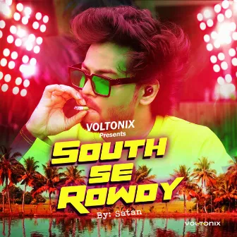 South se Rowdy by Satan