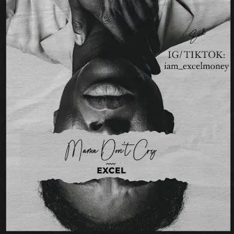 Mummy don’t cry by Excel